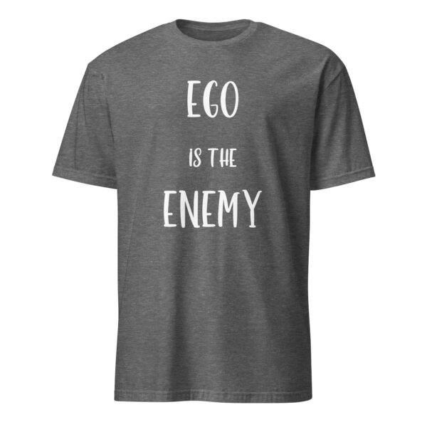 Ego Is The Enemy (T-Shirt) - Image 4