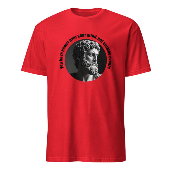You have power over your mind, not outside events. – Marcus Aurelius (T-Shirt) - Image 2