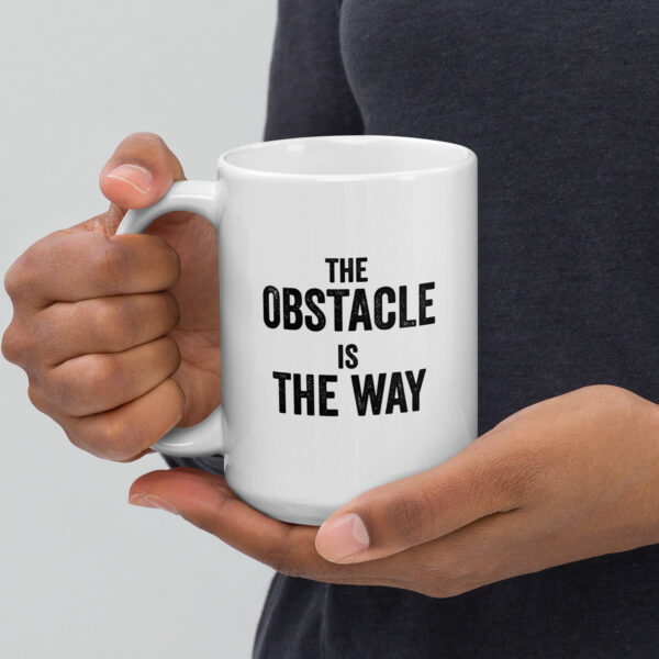 The obstacle is the way. – Marcus Aurelius (Mug)