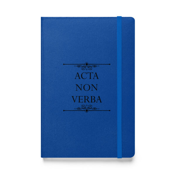 Acta non verba – Deeds, not words. (Hardcover Notebook) - Image 3