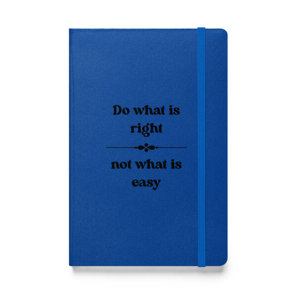 Do what is right, not what is easy. (Hardcover Notebook) - Image 2