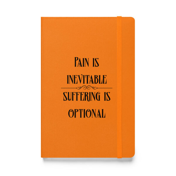 Pain is inevitable, suffering is optional. (Hardcover Notebook) - Image 4