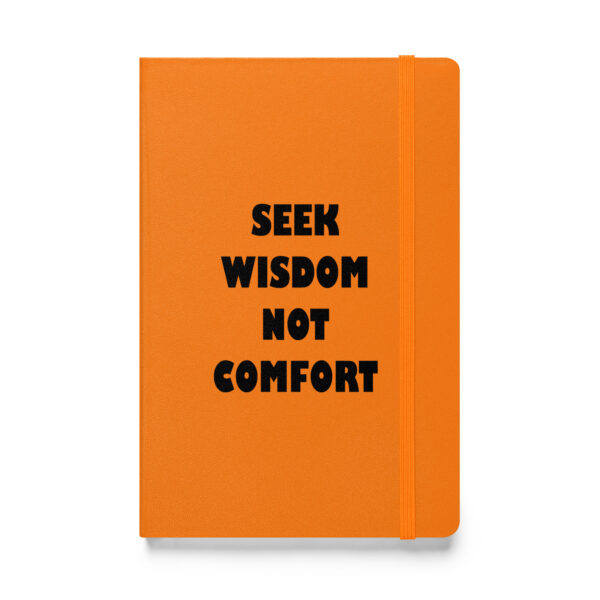 Seek wisdom, not comfort. (Hardcover Notebook) - Image 5