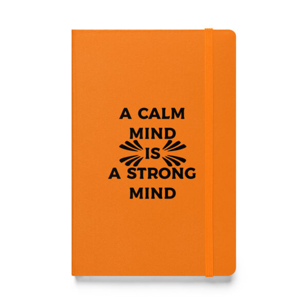 A calm mind is a strong mind. (Hardcover Notebook) - Image 4