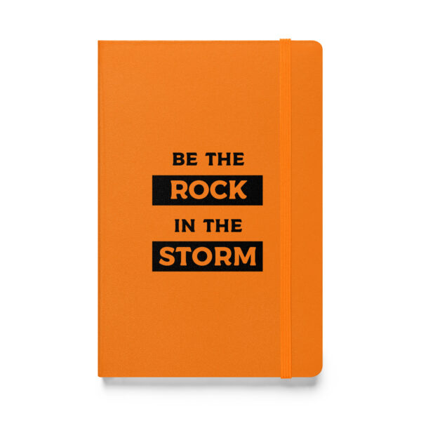 Be the rock in the storm. (Hardcover Notebook)