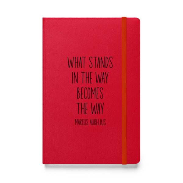 "What stands in the way becomes the way." – Marcus Aurelius (Hardcover Notebook) - Image 2