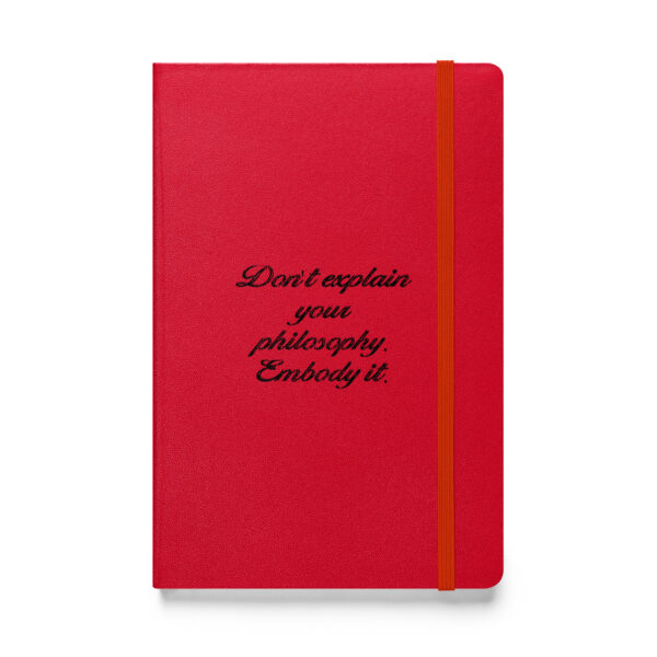 "Don't explain your philosophy. Embody it." – Epictetus (Hardcover Notebook) - Image 2