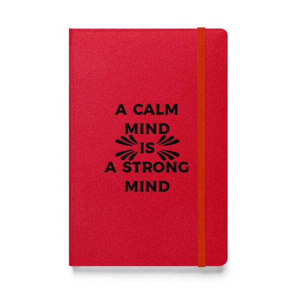 A calm mind is a strong mind. (Hardcover Notebook) - Image 2