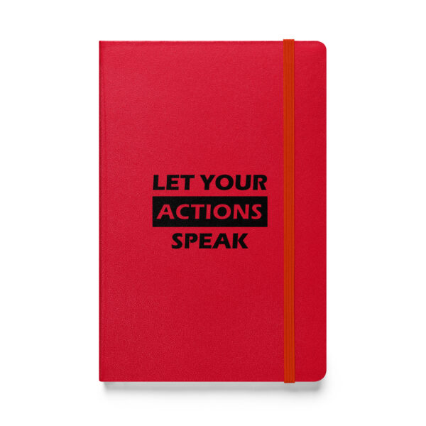 Let your actions speak. (Hardcover Notebook) - Image 2