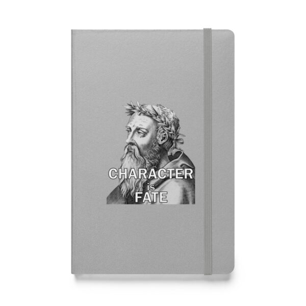 "Character is fate." – Heraclitus (Hardcover Notebook)