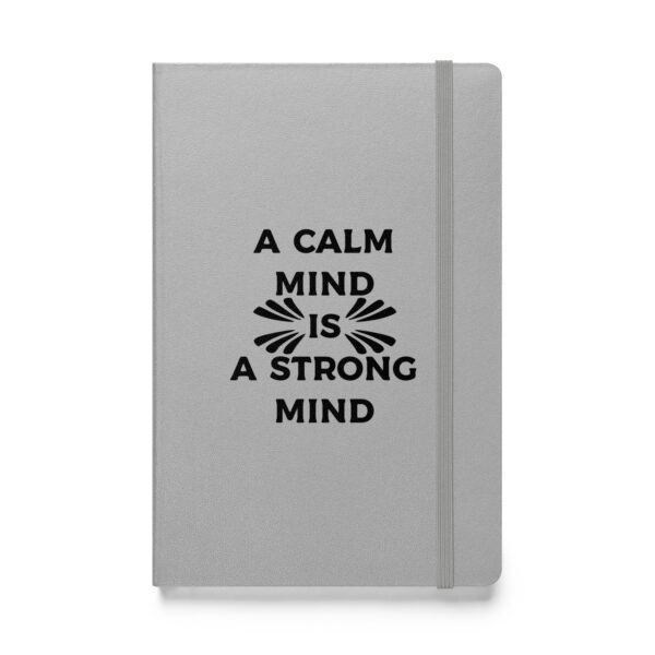 A calm mind is a strong mind. (Hardcover Notebook) - Image 5