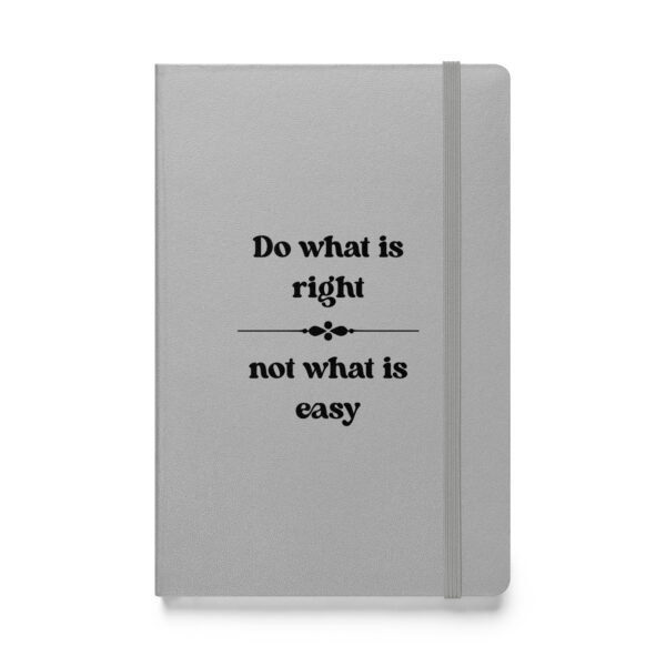 Do what is right, not what is easy. (Hardcover Notebook) - Image 5