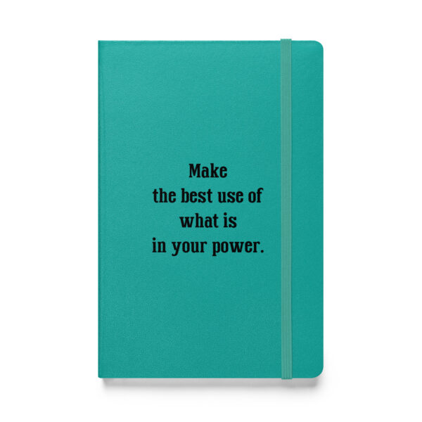 "Make the best use of what is in your power." – Epictetus (Hardcover Notebook) - Image 3