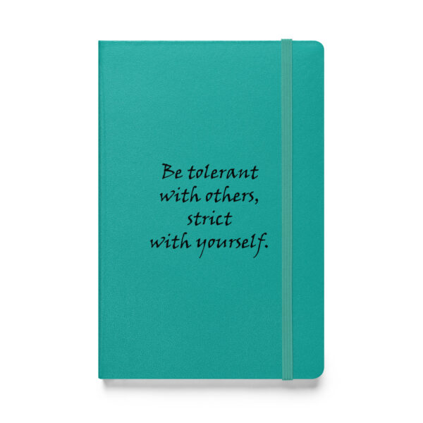 "Be tolerant with others, strict with yourself." – Marcus Aurelius (Hardcover Notebook)