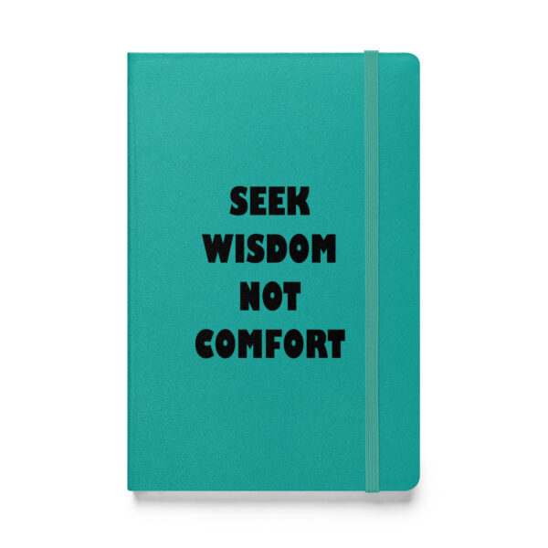 Seek wisdom, not comfort. (Hardcover Notebook) - Image 4