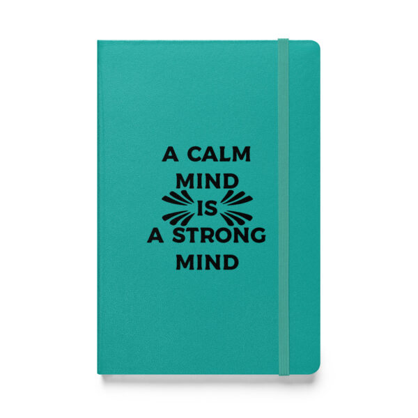 A calm mind is a strong mind. (Hardcover Notebook) - Image 3