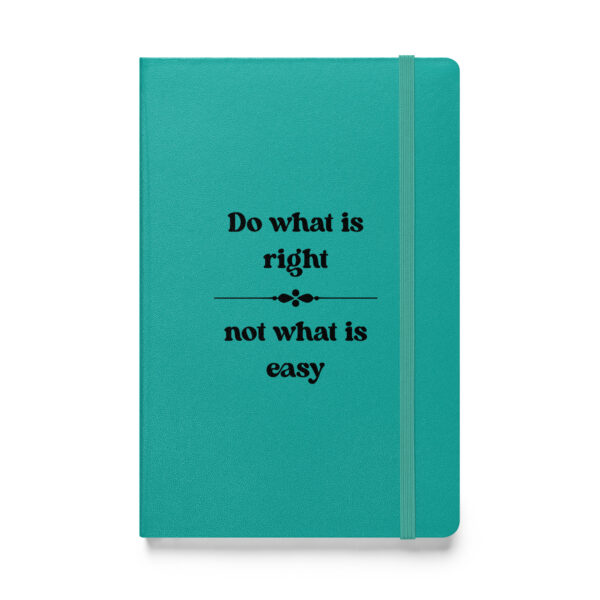 Do what is right, not what is easy. (Hardcover Notebook) - Image 3