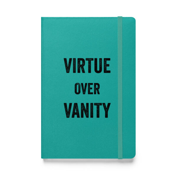 Virtue over vanity. (Hardcover Notebook) - Image 4