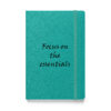 Focus on the essentials. (Hardcover Notebook)