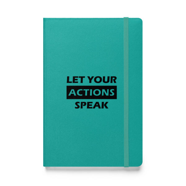 Let your actions speak. (Hardcover Notebook) - Image 3