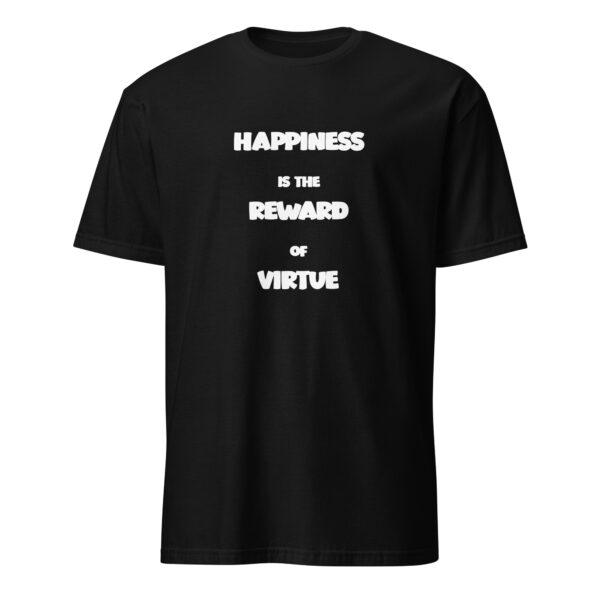 "Happiness is the reward of virtue." – Seneca (T-Shirt) - Image 2
