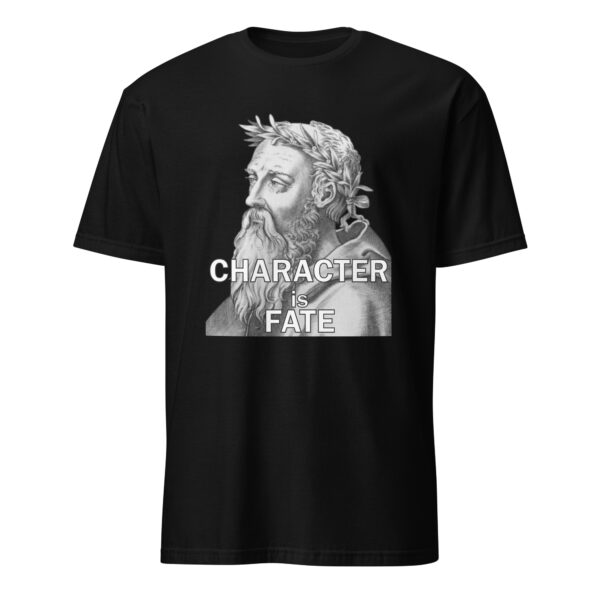 "Character is fate." – Heraclitus (T-Shirt) - Image 2