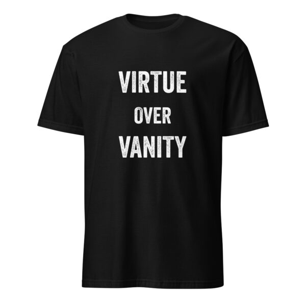 Virtue over vanity. (T-Shirt) - Image 2