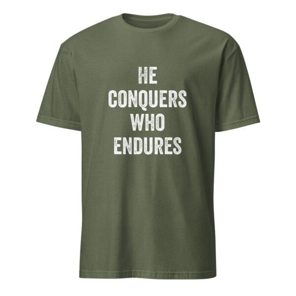 "He conquers who endures." – Persius (T-Shirt)