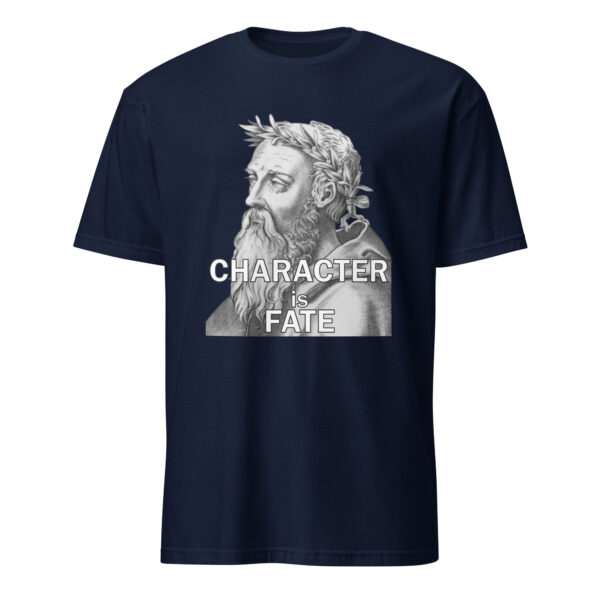 "Character is fate." – Heraclitus (T-Shirt) - Image 3