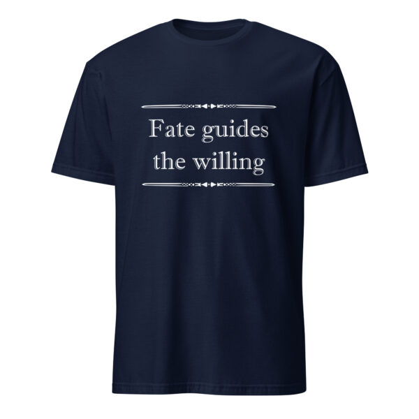 Fate guides the willing. (T-Shirt) - Image 2