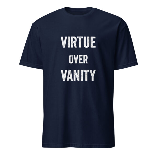 Virtue over vanity. (T-Shirt) - Image 3