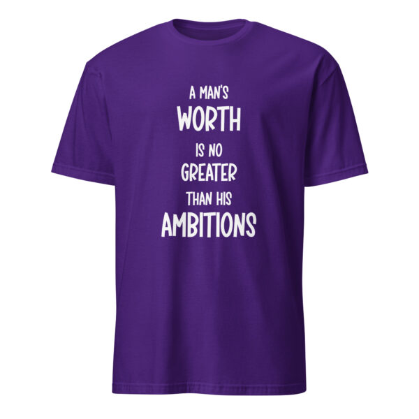 "A man’s worth is no greater than his ambitions." – Marcus Aurelius (T-Shirt) - Image 3