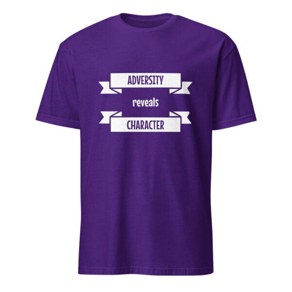 Adversity reveals character. (T-Shirt) - Image 3