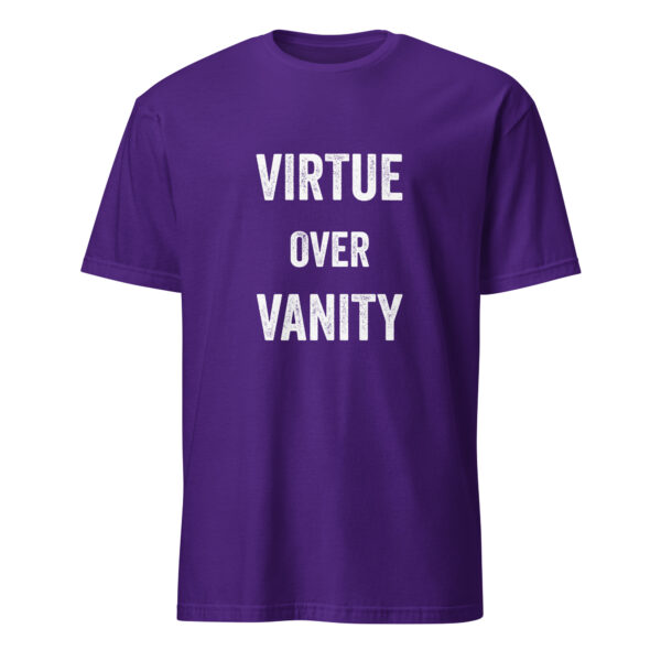 Virtue over vanity. (T-Shirt) - Image 4