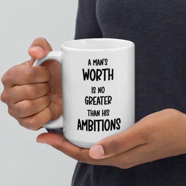 "A man’s worth is no greater than his ambitions." – Marcus Aurelius (Mug)