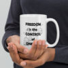 "Freedom is the control of oneself." – Epictetus (Mug) - Image 2
