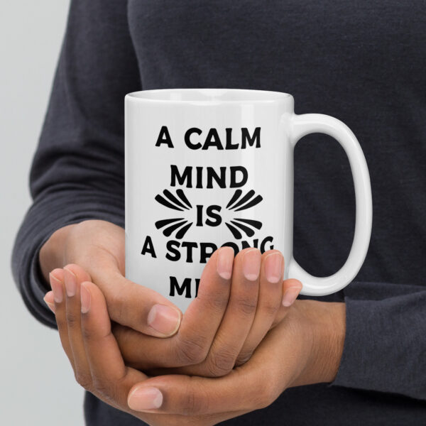 A calm mind is a strong mind. (Mug) - Image 2